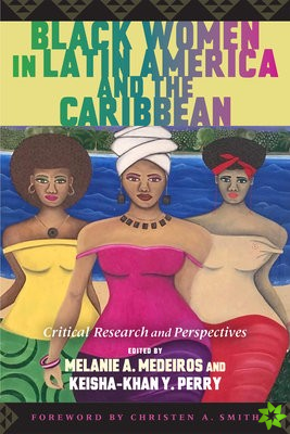 Black Women in Latin America and the Caribbean