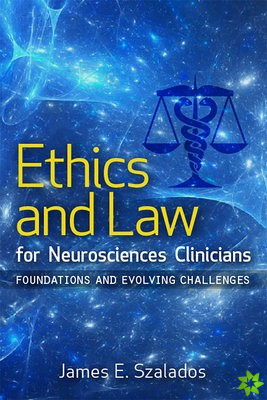 Ethics and Law for Neurosciences Clinicians