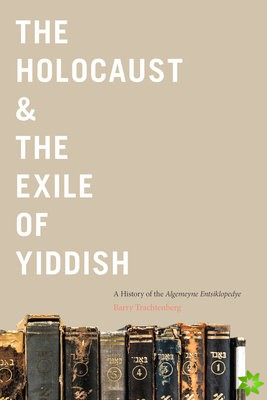Holocaust & the Exile of Yiddish