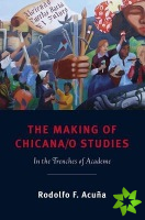 Making of Chicana/o Studies