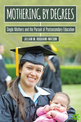 Mothering by Degrees