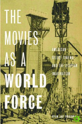 Movies as a World Force