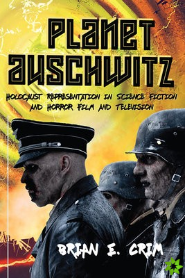 Planet Auschwitz