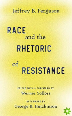 Race and the Rhetoric of Resistance
