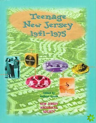 Teenage New Jersey, 1941-1975
