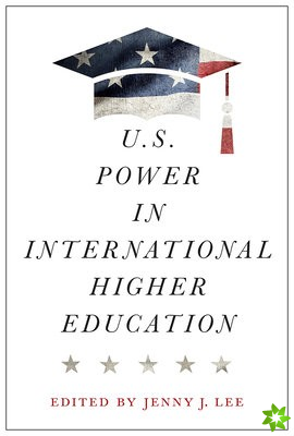 U.S. Power in International Higher Education
