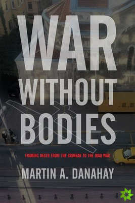 War without Bodies