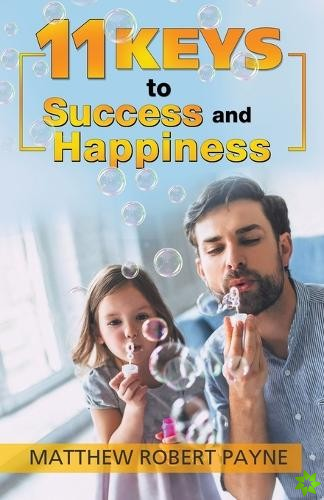 11 Keys to Success and Happiness