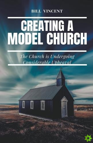 Creating a Model Church