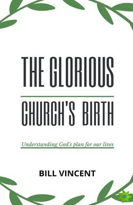 Glorious Church's Birth