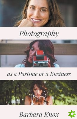 Photography as a Pastime or a Business