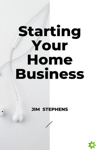 Starting Your Home Business