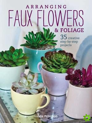 Arranging Faux Flowers and Foliage