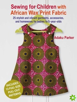 Sewing for Children with African Wax Print Fabric