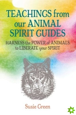 Teachings from Our Animal Spirit Guides
