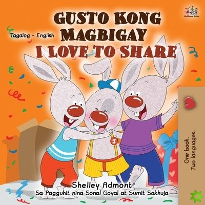 I Love to Share (Tagalog English Bilingual Children's Book)
