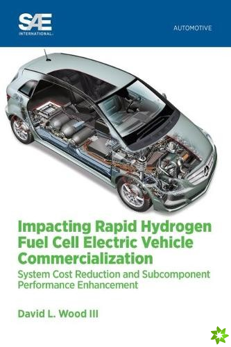 Impacting Rapid Hydrogen Fuel Cell Electric Vehicle Commercialization