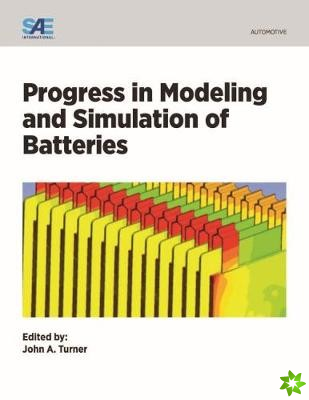 Progress in Modeling and Simulation of Batteries