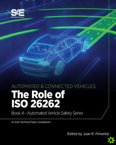 Role of ISO 26262: Book 4 - Automated Vehicle Safety