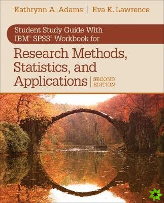 Student Study Guide With IBM (R) SPSS (R) Workbook for Research Methods, Statistics, and Applications 2e