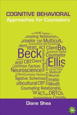 Cognitive Behavioral Approaches for Counselors