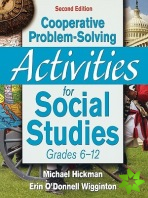 Cooperative Problem-Solving Activities for Social Studies, Grades 6-12
