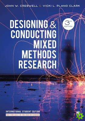 Designing and Conducting Mixed Methods Research - International Student Edition