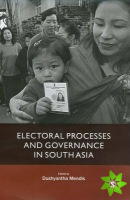 Electoral Processes and Governance in South Asia