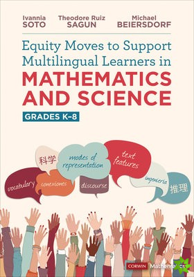 Equity Moves to Support Multilingual Learners in Mathematics and Science, Grades K-8