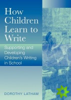 How Children Learn to Write