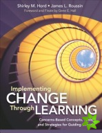 Implementing Change Through Learning