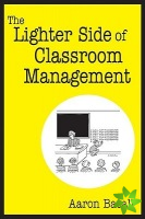 Lighter Side of Classroom Management