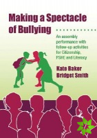 Making a Spectacle of Bullying