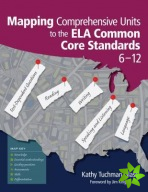 Mapping Comprehensive Units to the ELA Common Core Standards, 612