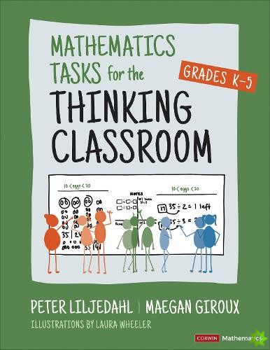 Mathematics Tasks for the Thinking Classroom, Grades K-5