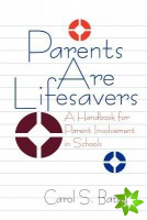 Parents Are Lifesavers