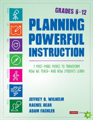 Planning Powerful Instruction, Grades 6-12