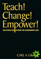 Teach! Change! Empower!