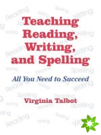 Teaching Reading, Writing, and Spelling