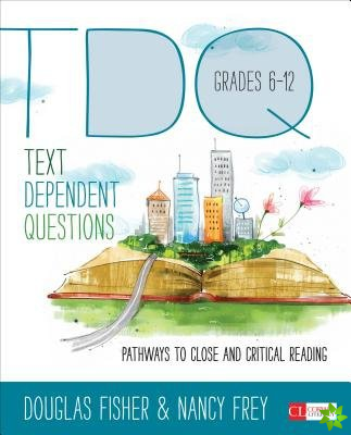 Text-Dependent Questions, Grades 6-12