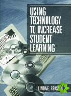 Using Technology to Increase Student Learning