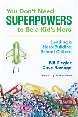 You Dont Need Superpowers to Be a Kids Hero