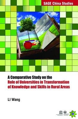Comparative Study on the Role of Universities in Transformation of Knowledge and Skills in Rural Areas
