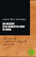 Insight into Dementia Care in India