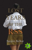 Lost Years of the RSS