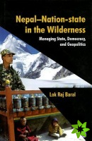 Nepal - Nation-State in the Wilderness