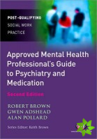 Approved Mental Health Professional's Guide to Psychiatry and Medication