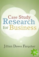 Case Study Research for Business