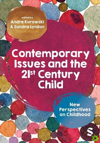 Contemporary Issues and the 21st Century Child