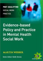 Evidence-based Policy and Practice in Mental Health Social Work